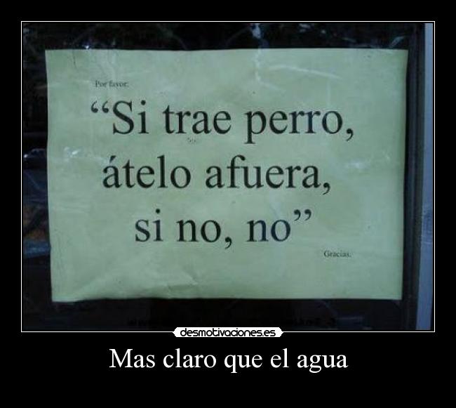 carteles mas claro que agua desmotivaciones