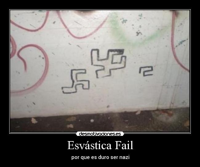 Esvástica Fail - por que es duro ser nazi