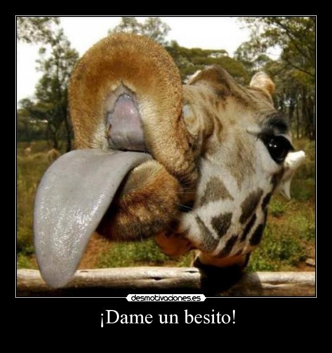 ¡Dame un besito! -