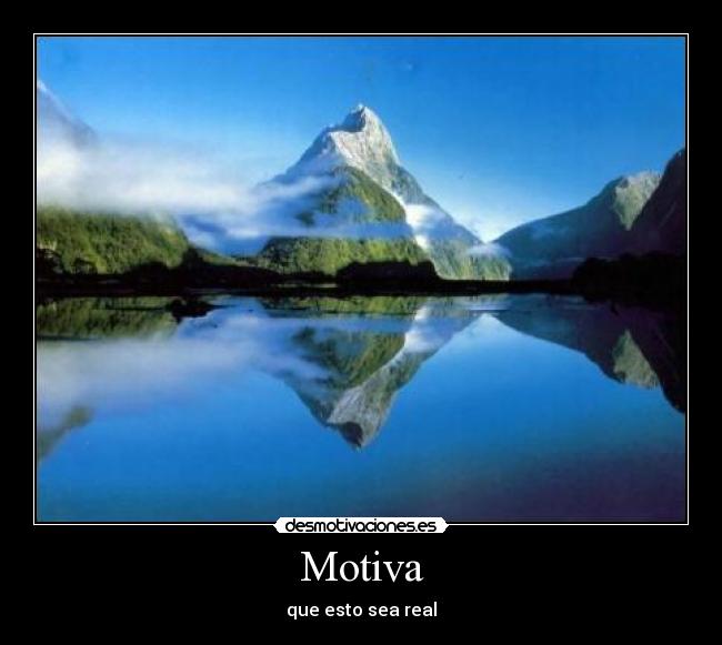 Motiva - que esto sea real
