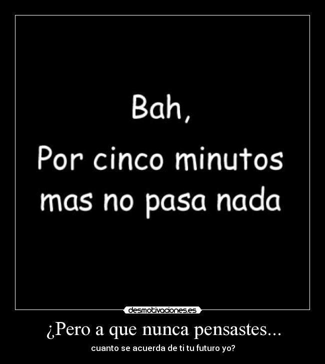 carteles futuro yo problema cinco minutos desmotivaciones