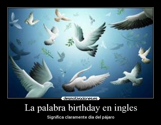La palabra birthday en ingles -