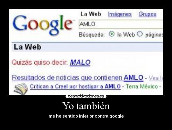 Yo también - me he sentido inferior contra google