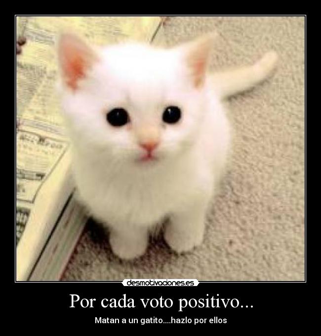 Por cada voto positivo... -
