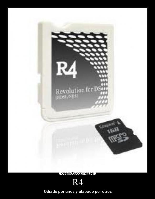 R4 - Odiado por unos y alabado por otros