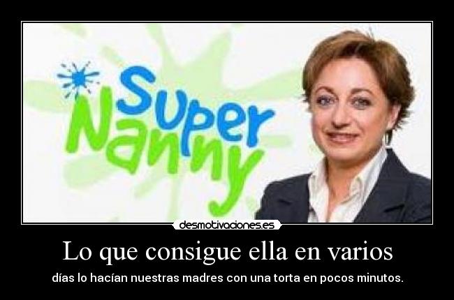 carteles supernany madres minutos dias desmotivaciones