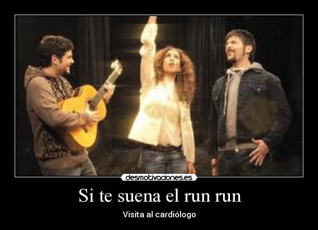 Si te suena el run run -