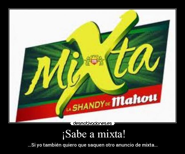 ¡Sabe a mixta! - 