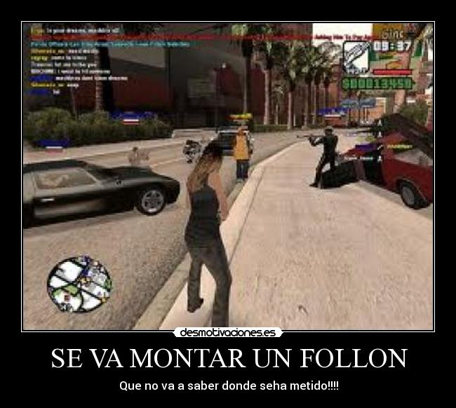 SE VA MONTAR UN FOLLON - Que no va a saber donde seha metido!!!!