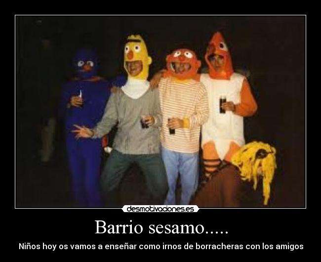 Barrio sesamo..... -