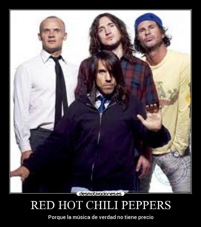 RED HOT CHILI PEPPERS - Porque la música de verdad no tiene precio