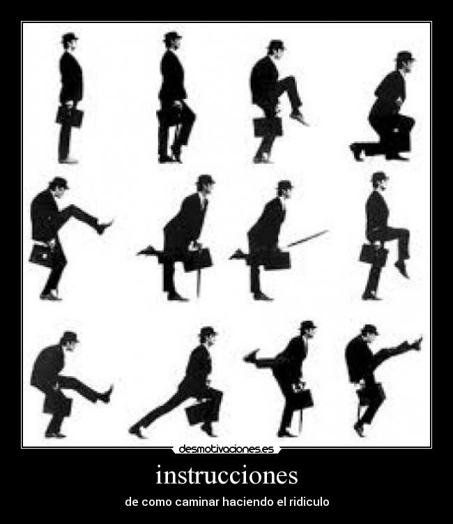 instrucciones - de como caminar haciendo el ridiculo