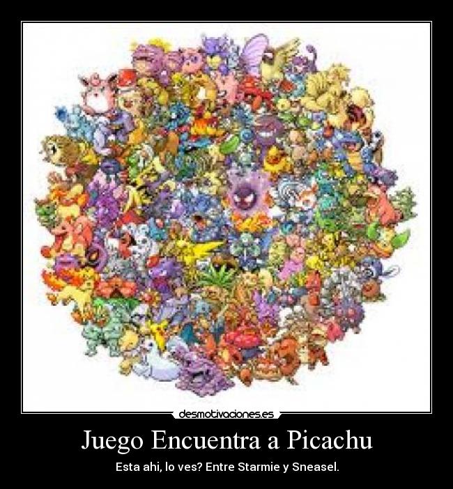Juego Encuentra a Picachu - Esta ahi, lo ves? Entre Starmie y Sneasel.