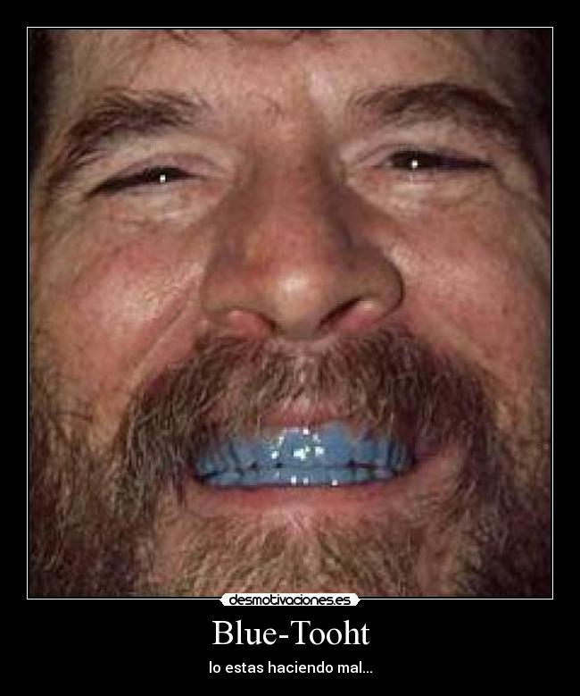 Blue-Tooht - lo estas haciendo mal...