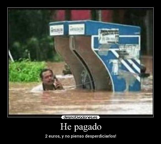 He pagado -