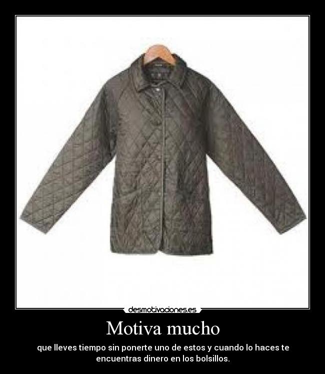 Motiva mucho -