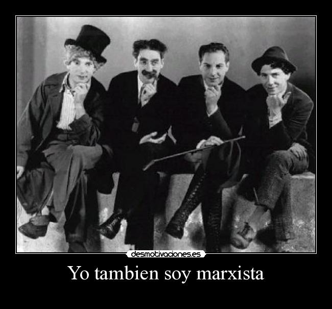 Yo tambien soy marxista -