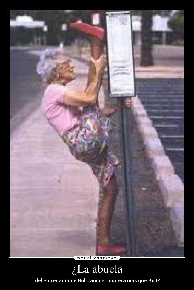 ¿La abuela - del entrenador de Bolt también correra más que Bolt?
