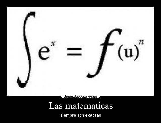 Las matematicas - siempre son exactas