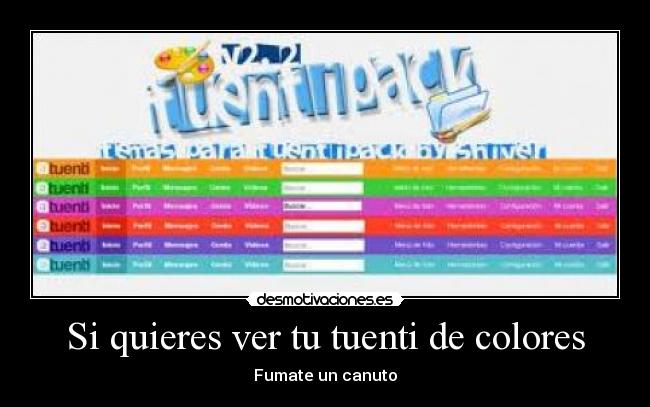 Si quieres ver tu tuenti de colores - Fumate un canuto