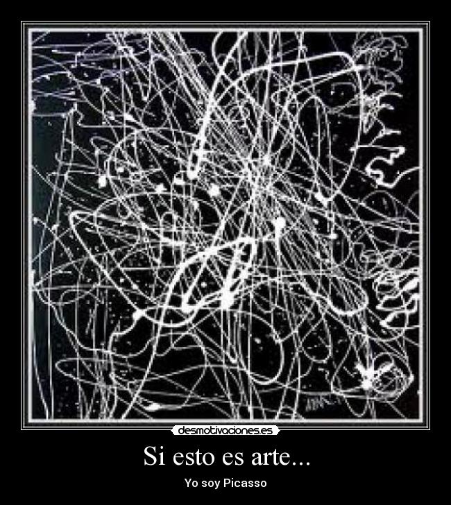Si esto es arte... - Yo soy Picasso