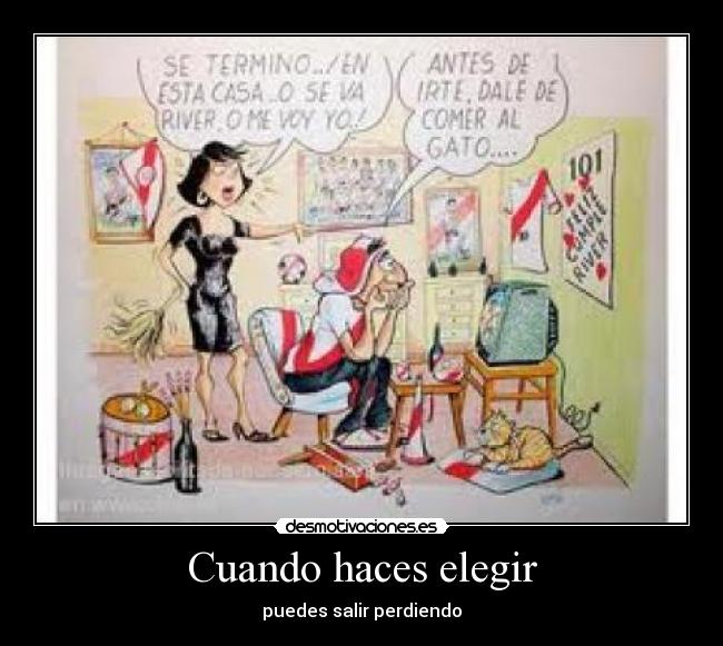 Cuando haces elegir - puedes salir perdiendo