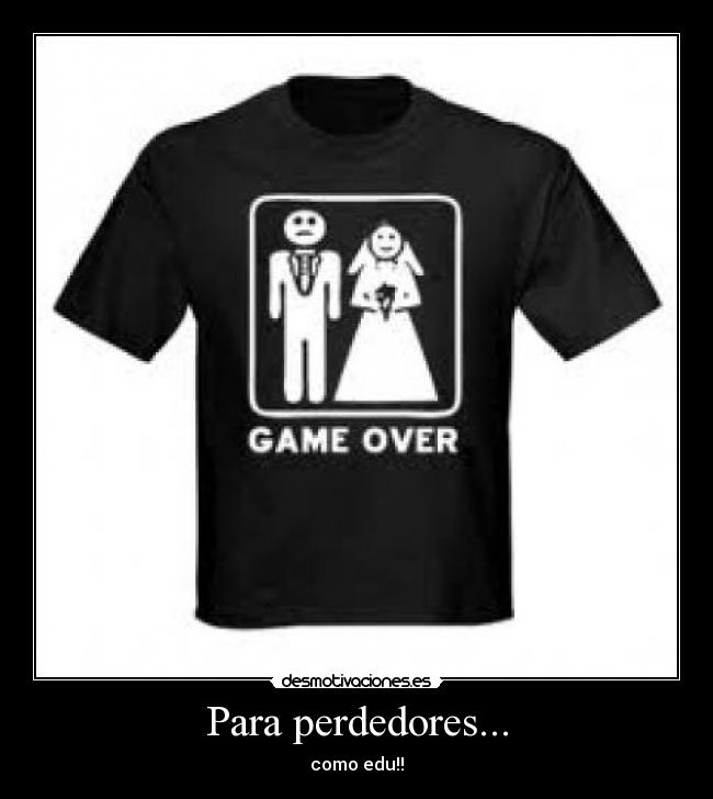 Para perdedores... - 