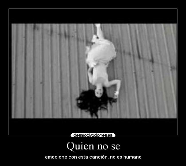 Quien no se -