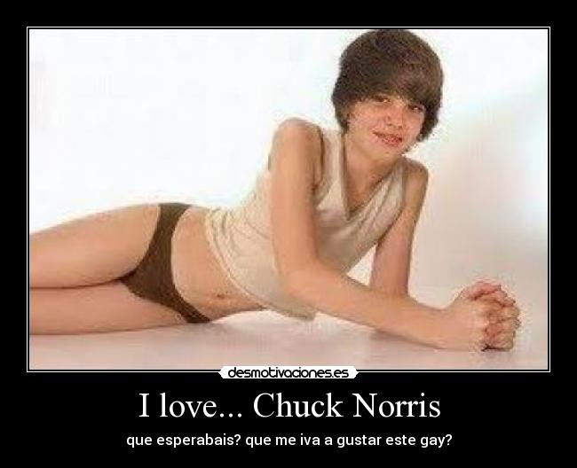 I love... Chuck Norris -