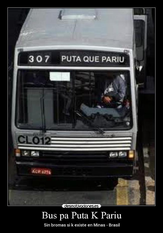 Bus pa Puta K Pariu - Sin bromas si k existe en Minas - Brasil