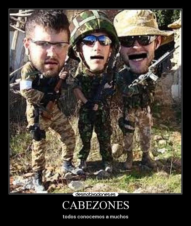 CABEZONES - todos conocemos a muchos
