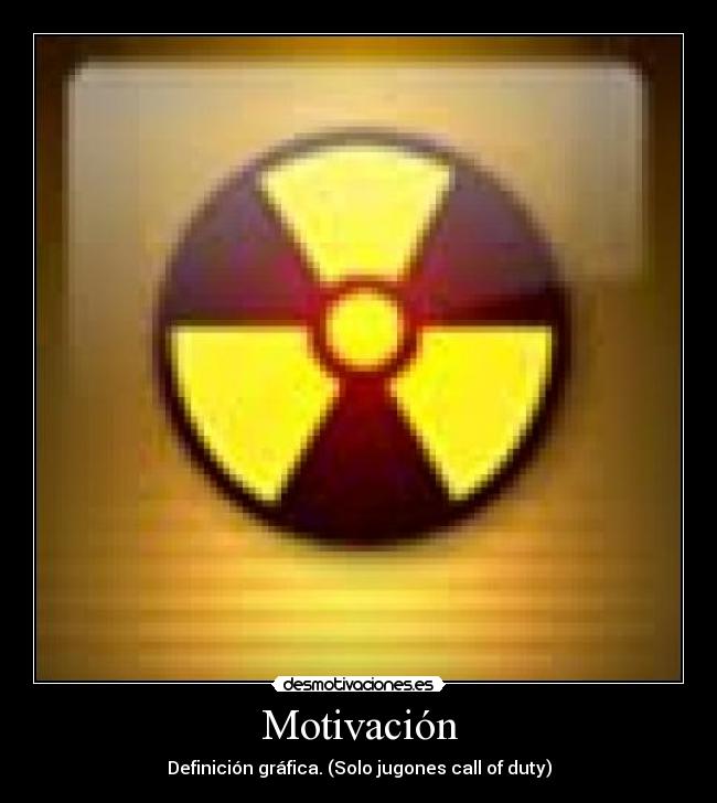 Motivación - Definición gráfica. (Solo jugones call of duty)
