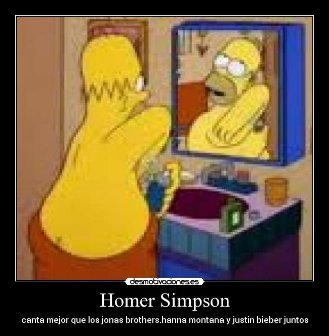 carteles homer simpson hanna montana justin bieber desmotivaciones