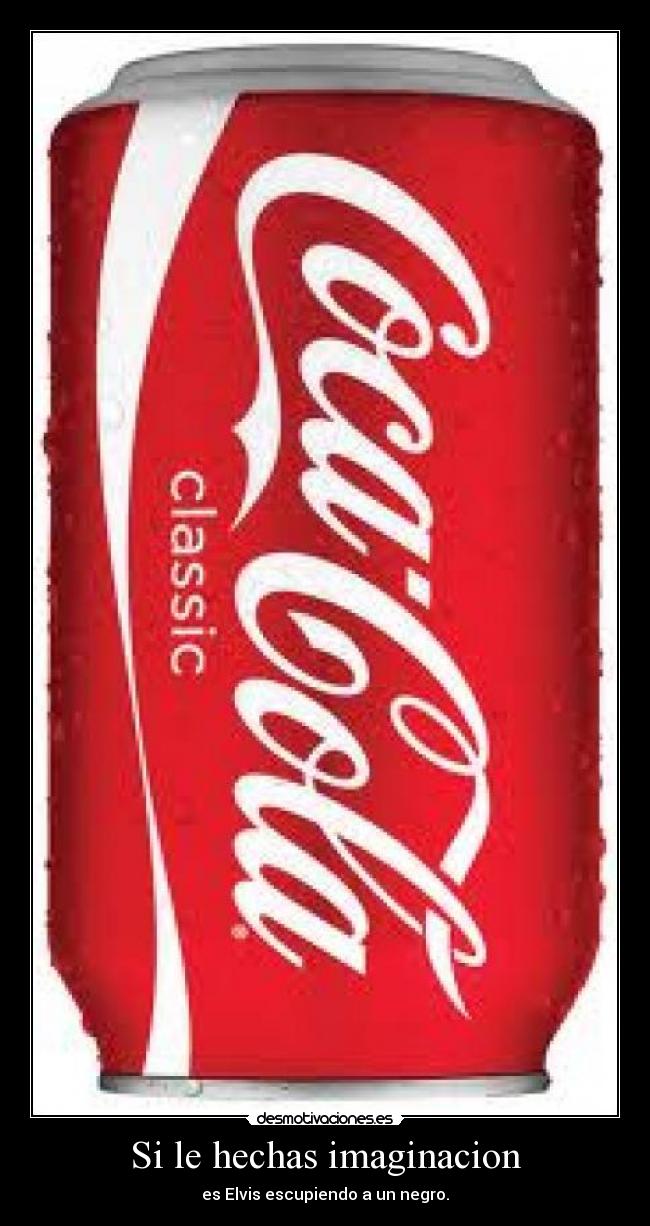 Si le hechas imaginacion - es Elvis escupiendo a un negro.