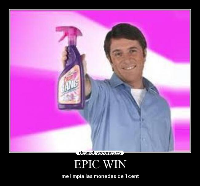 EPIC WIN - me limpia las monedas de 1cent