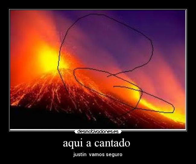 aqui a cantado - justin vamos seguro