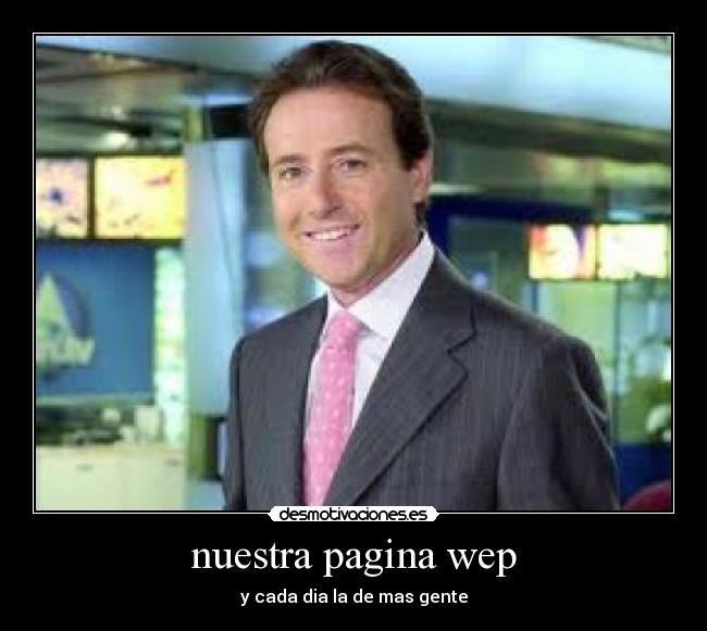 nuestra pagina wep - y cada dia la de mas gente