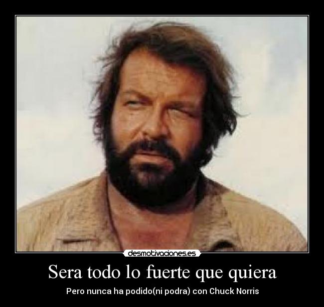 Sera todo lo fuerte que quiera - 