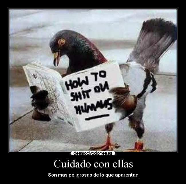 Cuidado con ellas -