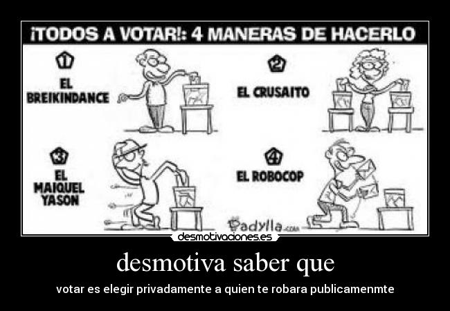 carteles votar desmotivar robar desmotivaciones