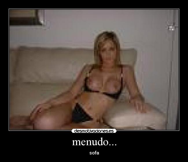 menudo... -