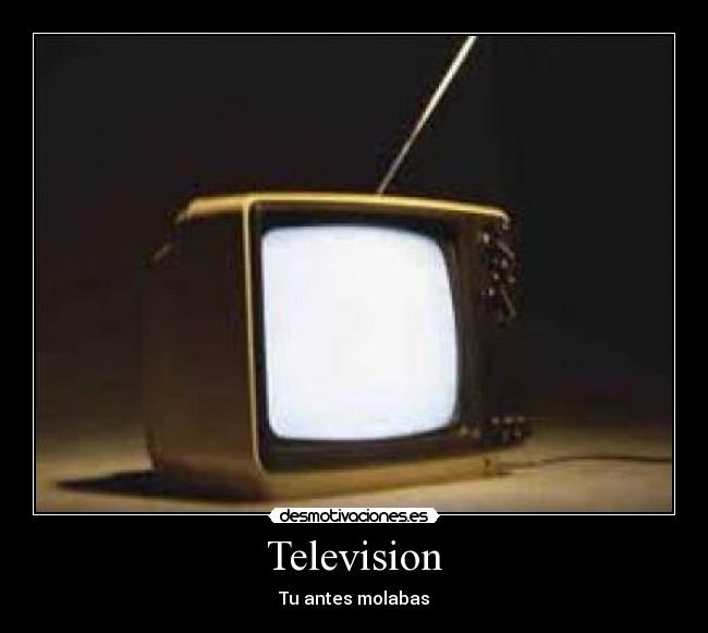 Television - Tu antes molabas