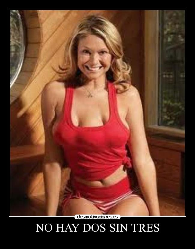 NO HAY DOS SIN TRES -