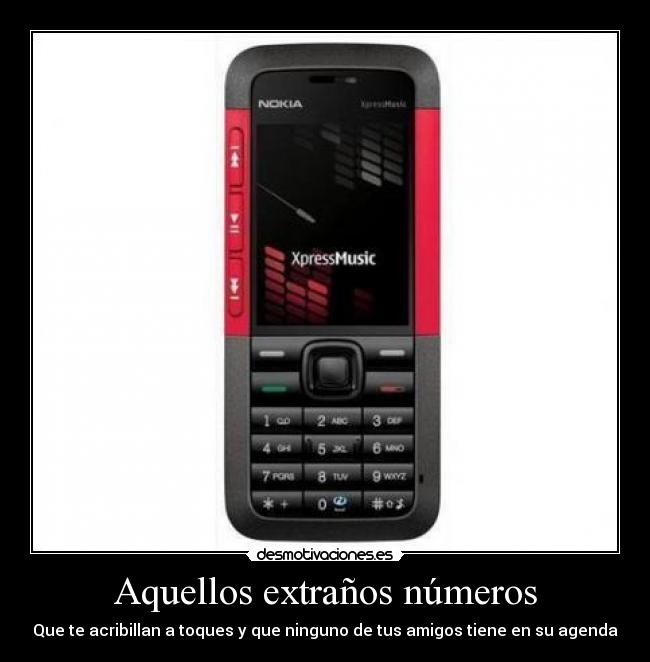 Aquellos extraños números - Que te acribillan a toques y que ninguno de tus amigos tiene en su agenda