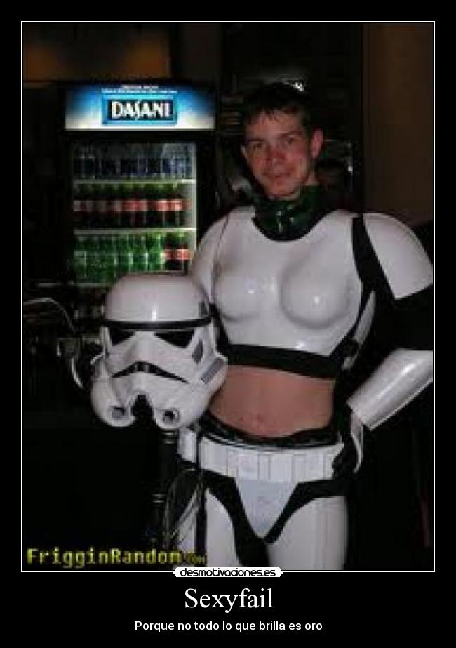 Sexyfail - Porque no todo lo que brilla es oro
