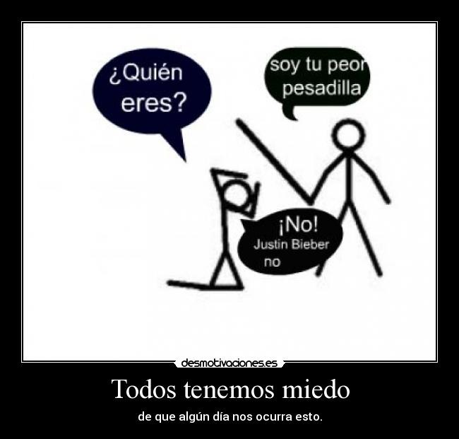 Todos tenemos miedo -