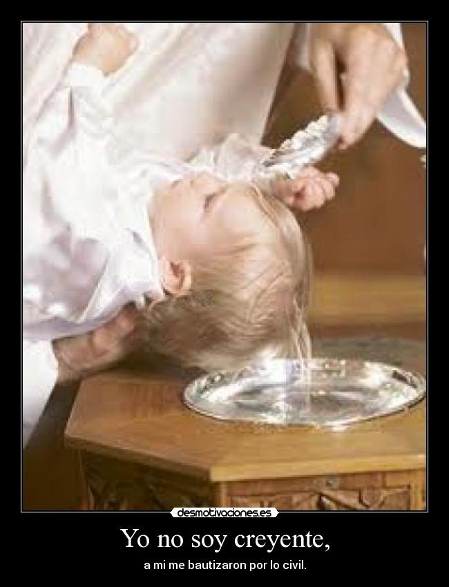 Yo no soy creyente, - 