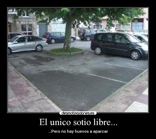 El unico sotio libre... - 