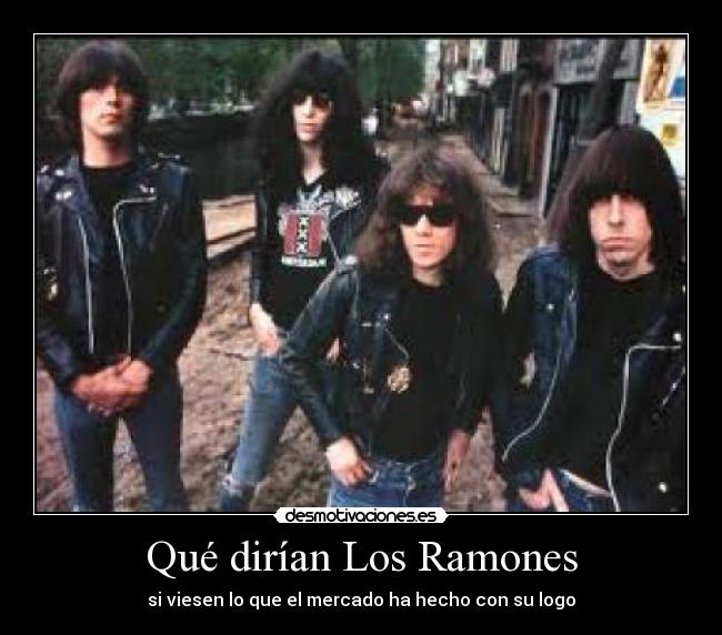 Qué dirían Los Ramones - si viesen lo que el mercado ha hecho con su logo