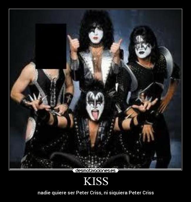 KISS - nadie quiere ser Peter Criss, ni siquiera Peter Criss